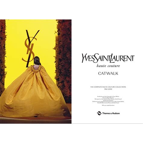 yves saint laurent catwalk the complete haute couture collections 1962-2002|ysl catwalk museum.